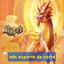 eds esporte da sorte